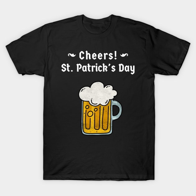 Cheers happy st patricks day T-Shirt by Istanbul